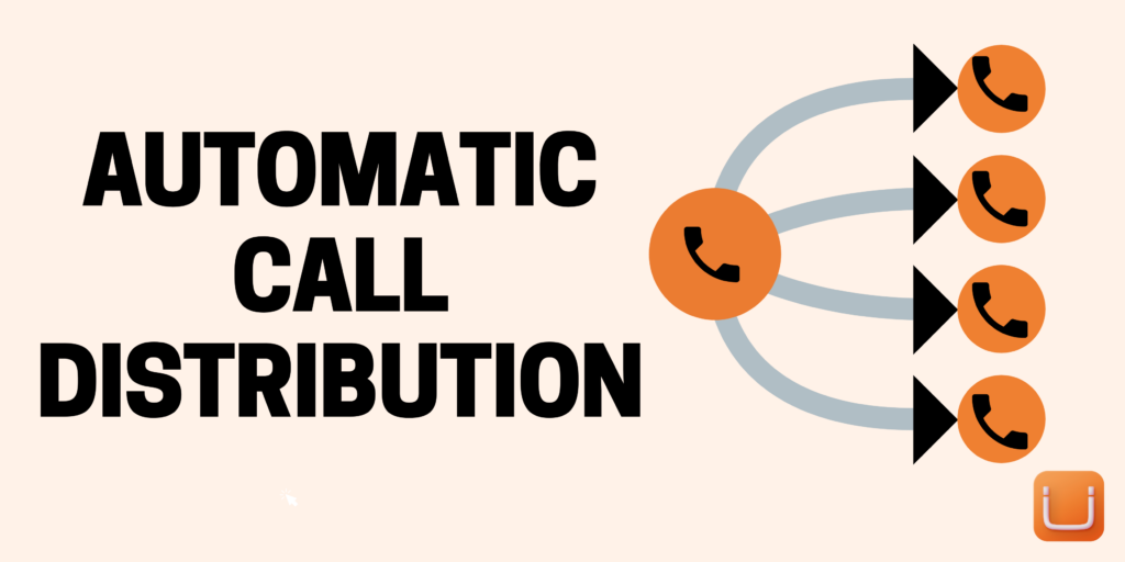 ACD – Automatic Call Distribution